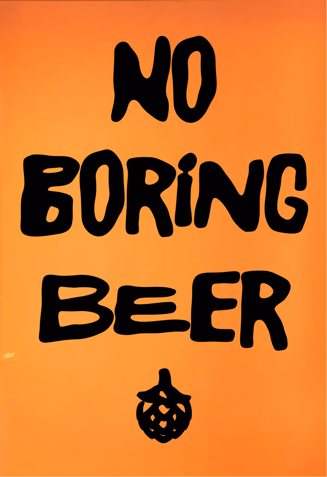 Orange plakat: No boring beer
